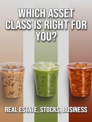 cover image of Which Asset Class is Right For You?